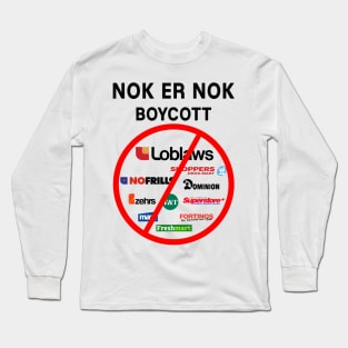 Nok er Nok - Boycott Loblaws Long Sleeve T-Shirt